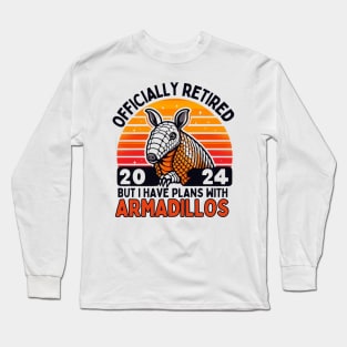 Officially retired but I have plans with armadillos for men Long Sleeve T-Shirt